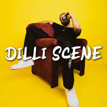 Various Artists - Dilli Scene (Explicit)
