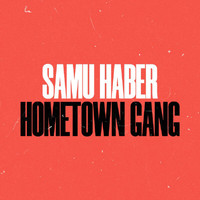 Samu Haber - Hometown Gang