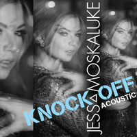 Jess Moskaluke - Knock Off (Acoustic)