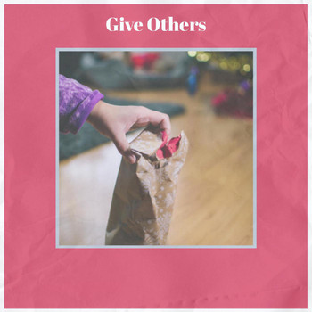 Various Artists - Give Others