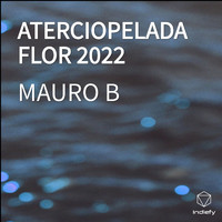 Mauro B - ATERCIOPELADA FLOR 2022