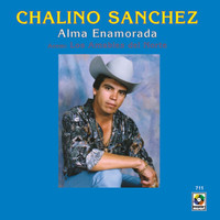 Chalino Sanchez - Alma Enamorada