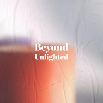 Various Artists - Beyond Unlighted