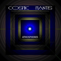 Cosmic Mantis - Atmospheres