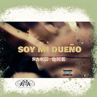 Sacx One - Soy Mi Dueño (Explicit)