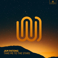Jam Patong - Take Me to The Stars