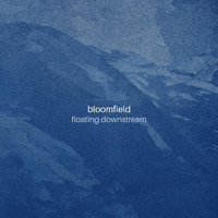 Bloomfield - Floating Downstream