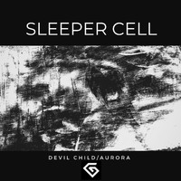 Sleeper Cell - Devil Child / Aurora (GII001)