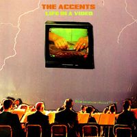 The Accents - Life In a Video
