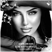DJ Artak and Sone Silver - Alone with You (Remixes)