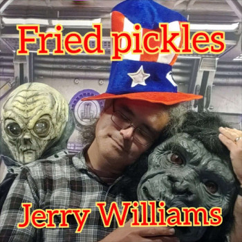 Jerry Williams - Fried Pickles