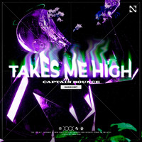 Captain Bounce - Takes Me High
