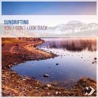 Sundrifting - You / Don't Look Back