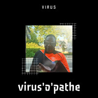 Virus - Virus'o'pathe (Explicit)