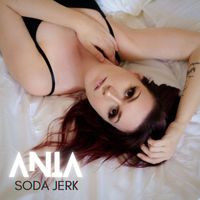 Ania - Soda Jerk