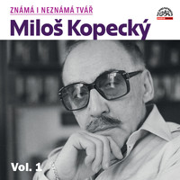 Miloš Kopecký - Známá i neznámá tvář, Vol. 1