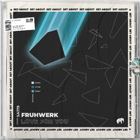Fruhwerk - Love for You