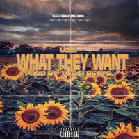 Uzzi - What They Want (Explicit)
