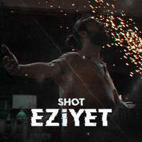 Shot - Eziyet