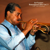 Art Farmer - Remastered Hits Vol. 3 (All Tracks Remastered)
