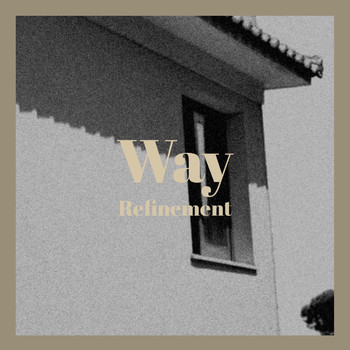 Various Artists - Way Refinement