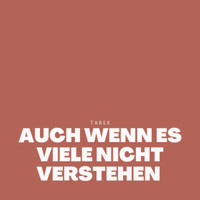 Tarek - Auch wenn es viele nicht verstehen (Explicit)
