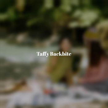 Various Artists - Taffy Backbite