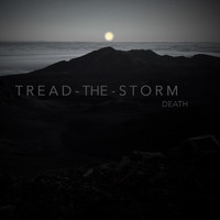 Tread the Storm - Death