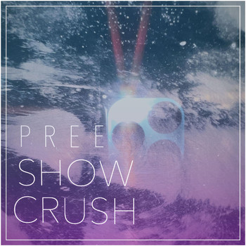 Pree - Show Crush