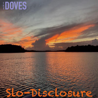 The Doves - Slo-Disclosure