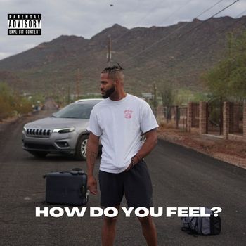 Juss - How Do You Feel? (Explicit)