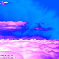 Black Bombay - Day Dreams