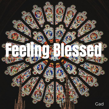 Gad - Feeling Blessed