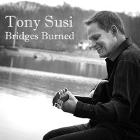 Tony Susi - Bridges Burned