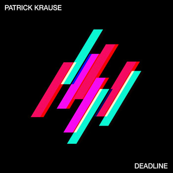 Patrick Krause - Deadline