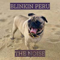 The Noise - Blinkin Peru