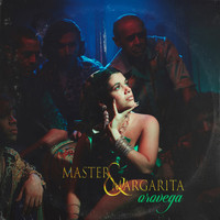OROVEGA - Master & Margarita