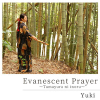 Yuki - Evanescent Prayer Tamayura Ni Inoru