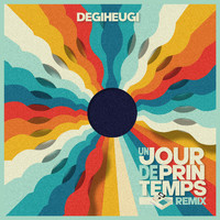 Degiheugi - Un Jour De Printemps (Remix)