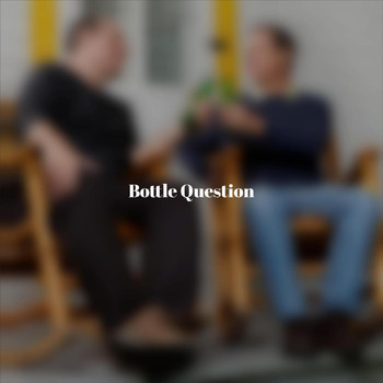 Various Artists - Bottle Question