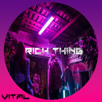 Vital - Rich Thing