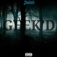 Josiah - Geek’D (Radio Edit [Explicit])
