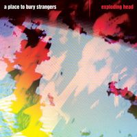 A Place to Bury Strangers - Take It All (2022 Remaster)