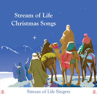 Stream of Life Singers - Stream of Life Christmas Songs