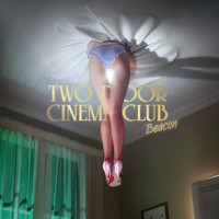 Two Door Cinema Club - Beacon (Deluxe Version)
