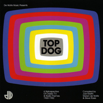 Various Artists - Top Dog (A Retrospective Of Classic TV & Radio Themes 1960-1982)