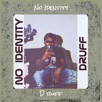 D Ruff - No Identity (Explicit)