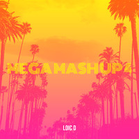Loic d - Mega Mash up 4
