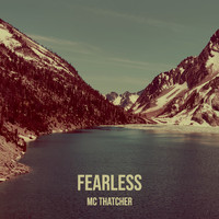 MC THATCHER - Fearless