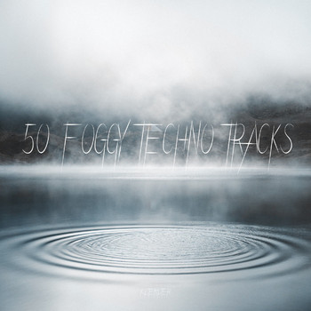 Various Artists - 50 Foggy Techno Tracks